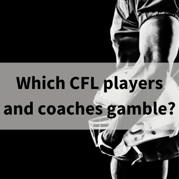 Which CFL players and coaches gamble